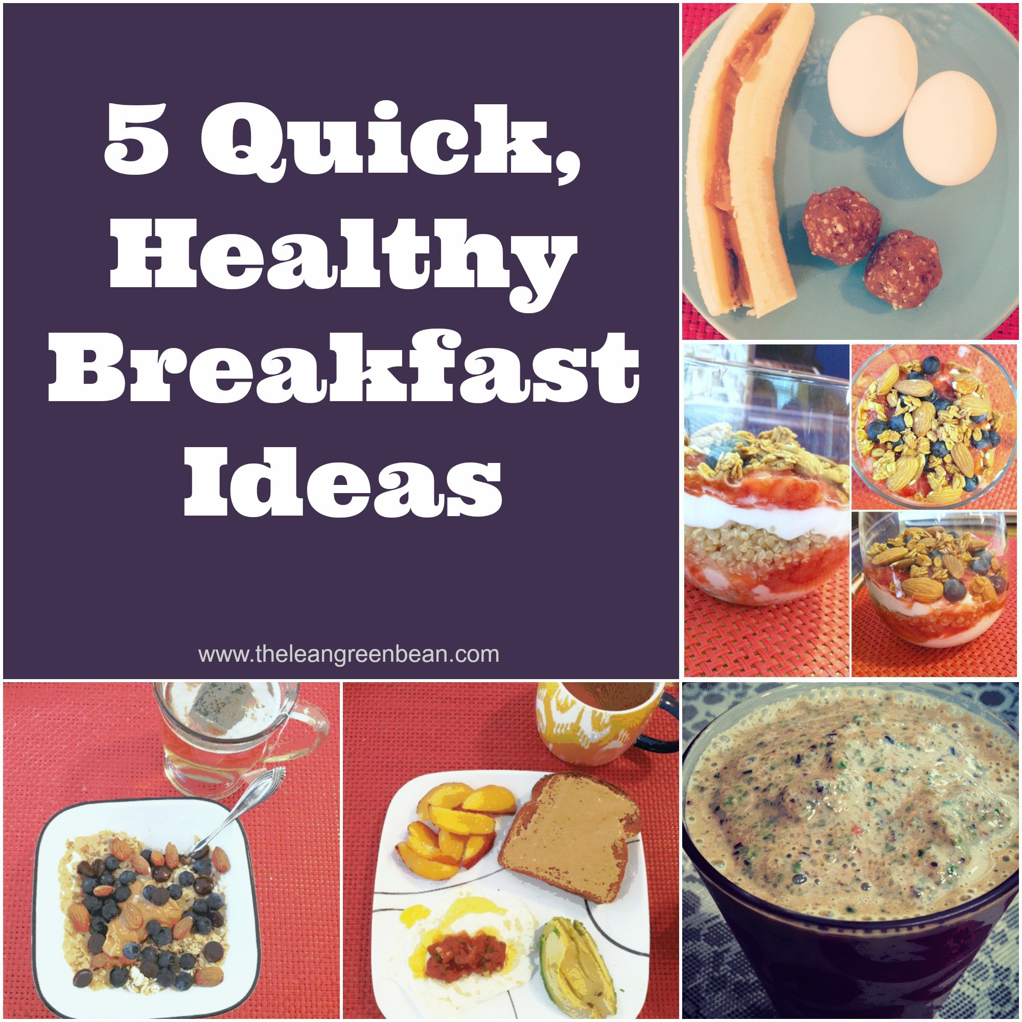 Easy Breakfast Healthy
 5 Quick Healthy Breakfast Ideas from a Registered Dietitian