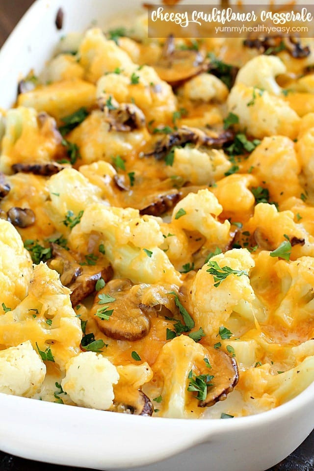 Easy Casseroles Healthy
 Cheesy Cauliflower Casserole Yummy Healthy Easy