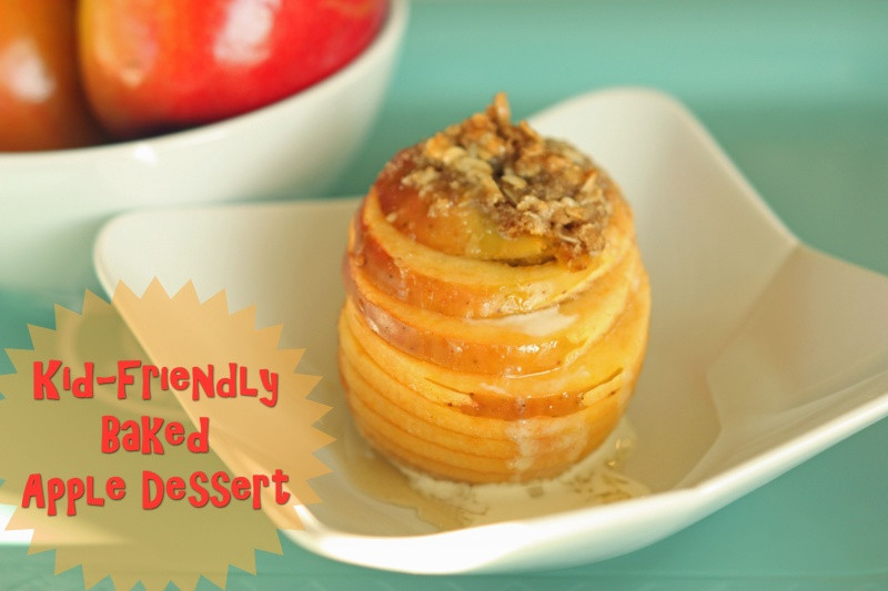 Easy Healthy Apple Desserts
 Kid Friendly Baked Apple Dessert