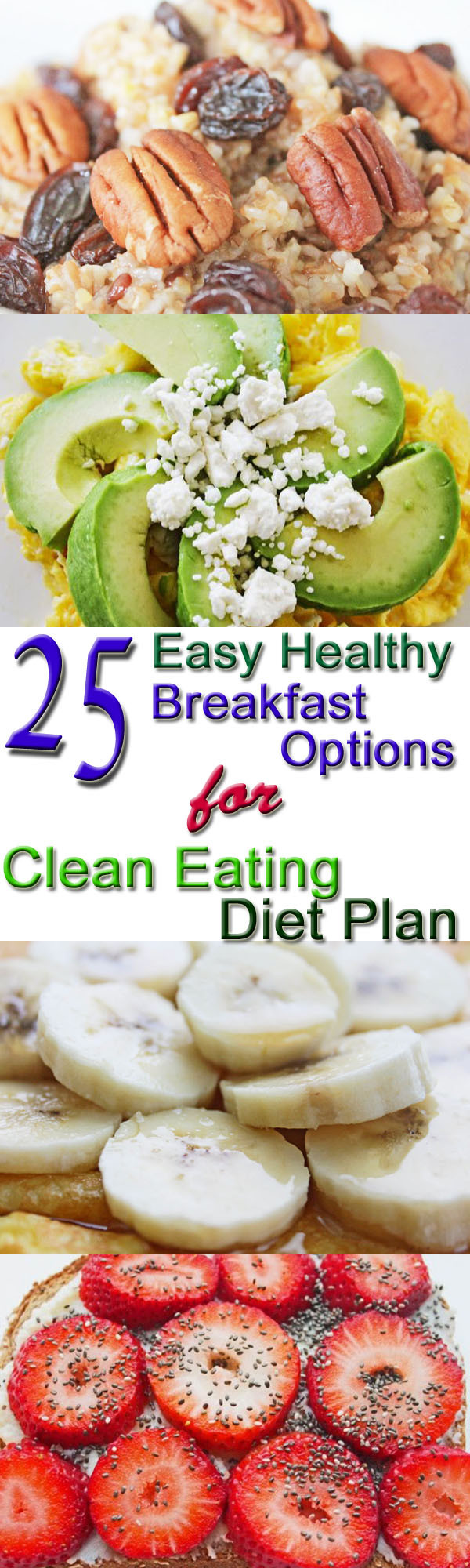 Easy Healthy Breakfast Foods
 25 Healthy Breakfast Options