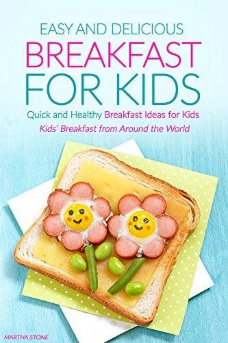 Easy Healthy Breakfast For Kids
 Easy and Delicious Breakfast for Kids Quick and Healthy