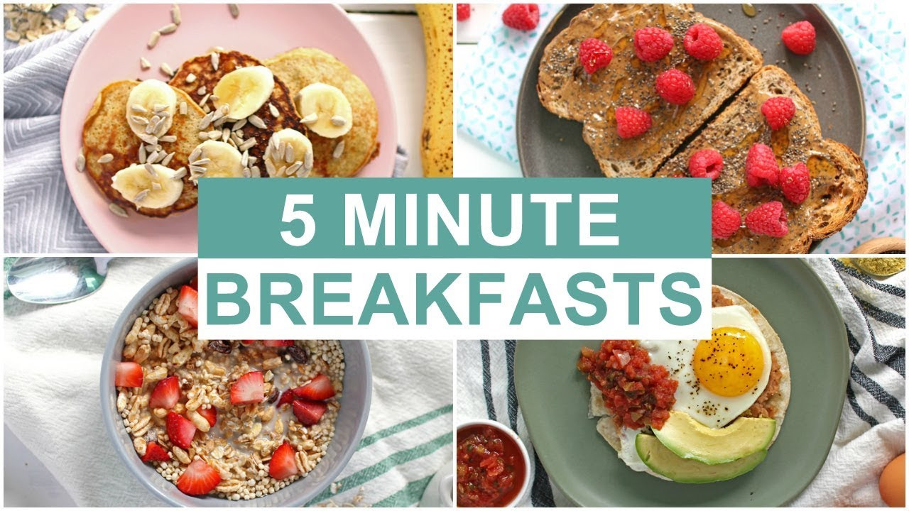 Easy Healthy Breakfast Meals
 EASY 5 Minute Breakfast Recipes