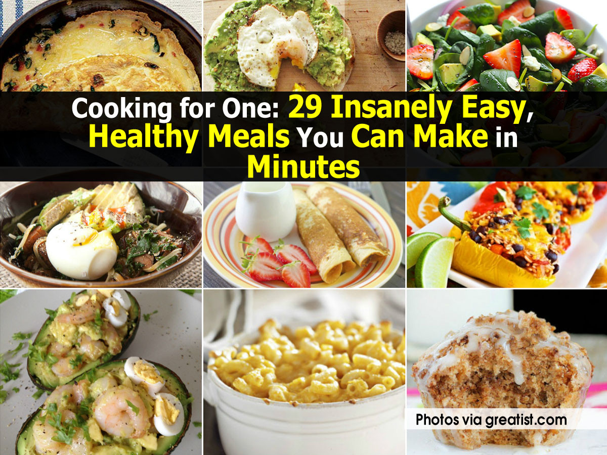Easy Healthy Dinners For One
 Cooking for e 29 Insanely Easy Healthy Meals You Can
