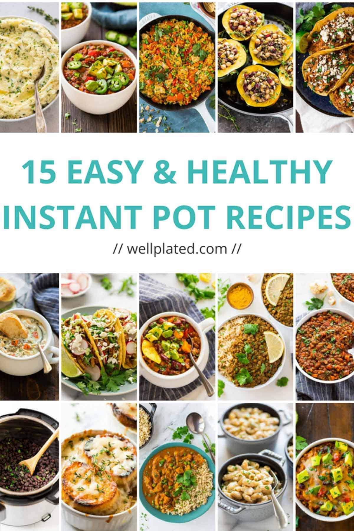 Easy Healthy Instant Pot Recipes
 15 Healthy Instant Pot Recipes That Anyone Can Make