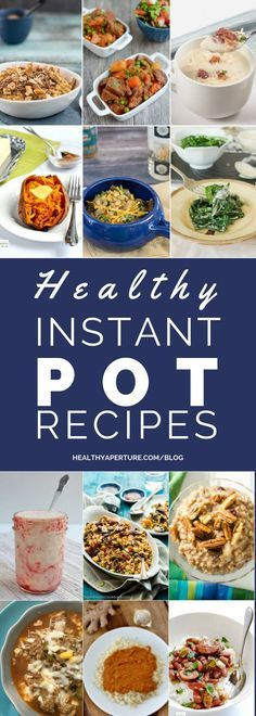 Easy Healthy Instant Pot Recipes
 These Healthy Instant Pot Recipes are quick and easy and
