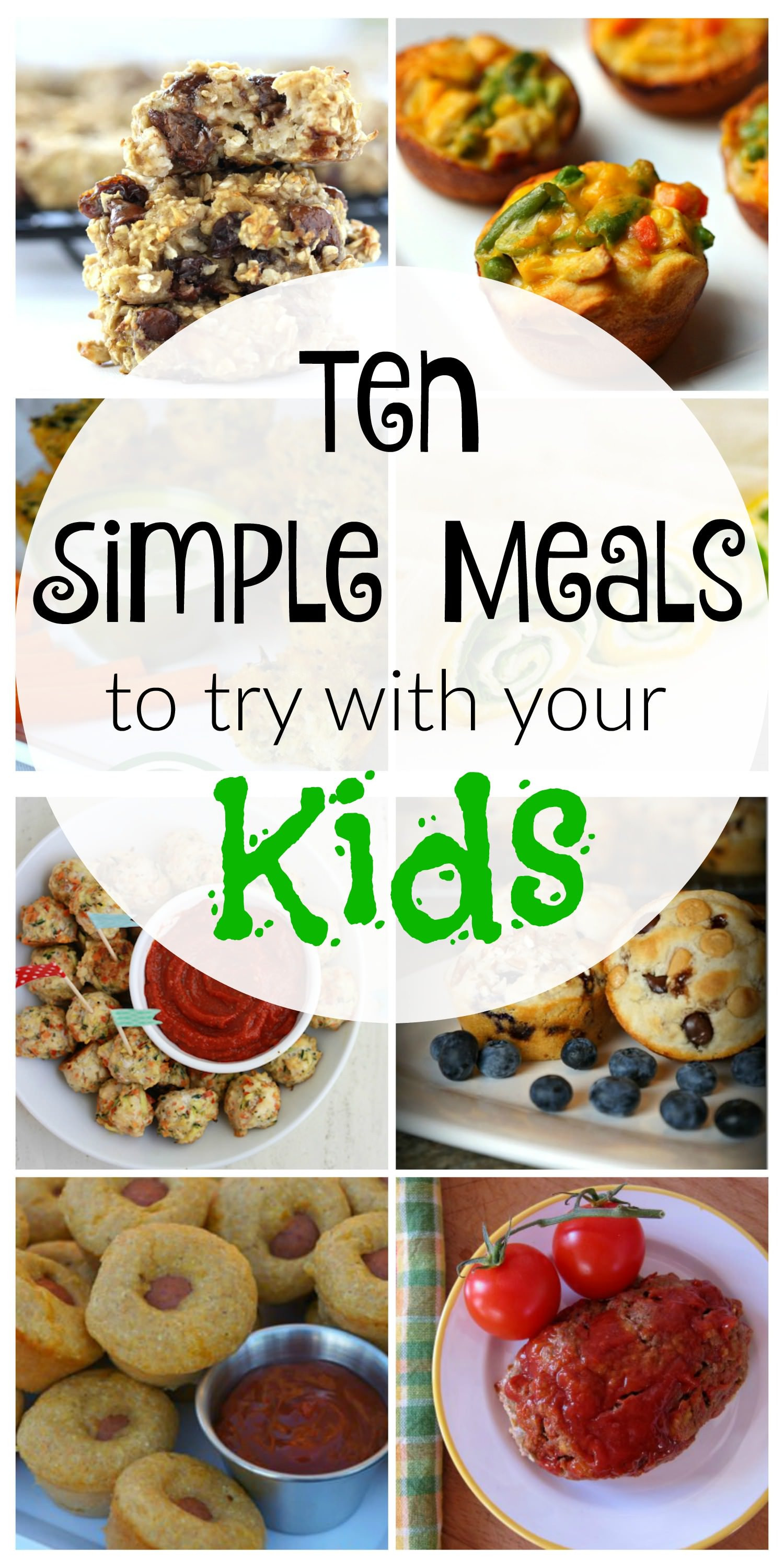 Easy Healthy Kid Dinners
 10 Simple Kid Friendly Meals