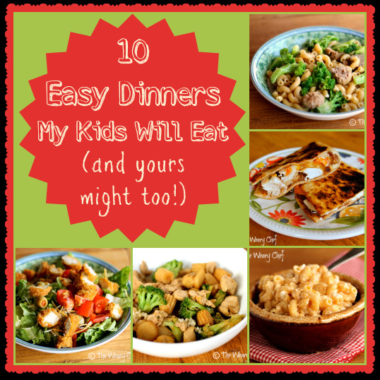 Easy Healthy Kid Dinners
 Ten Kid Friendly Dinners My Boys Will Eat and your kids