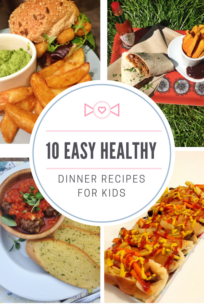 Easy Healthy Kid Dinners
 10 easy healthy dinner recipes for kids