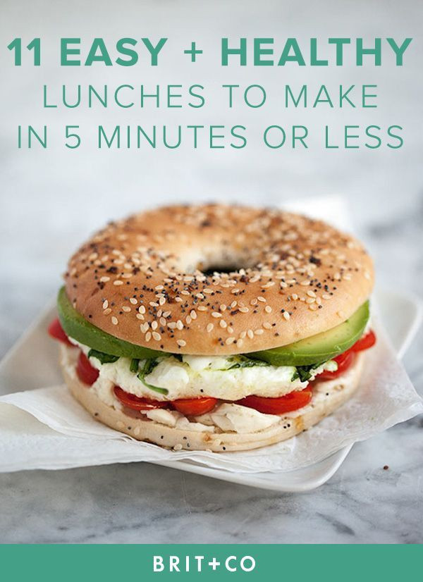 Easy Healthy Lunches To Bring To Work
 11 Easy Lunches You Can Make in 5 Minutes or Less