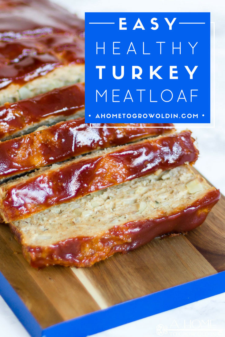 Easy Healthy Meatloaf Recipes
 Easy and Healthy Turkey Meatloaf Recipe A Home To Grow