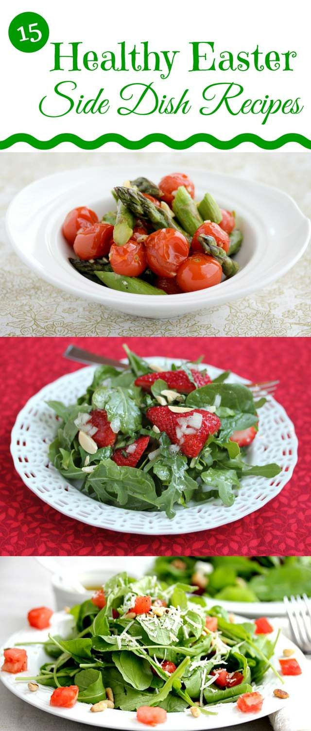 Easy Healthy Side Dishes
 15 Easy and Healthy Easter Side Dish Recipes