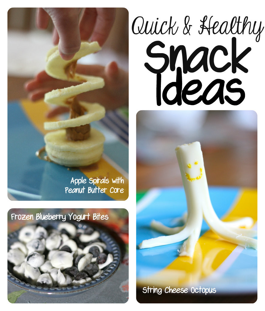 Easy Healthy Snacks
 Quick & Healthy Snack Ideas for Kids