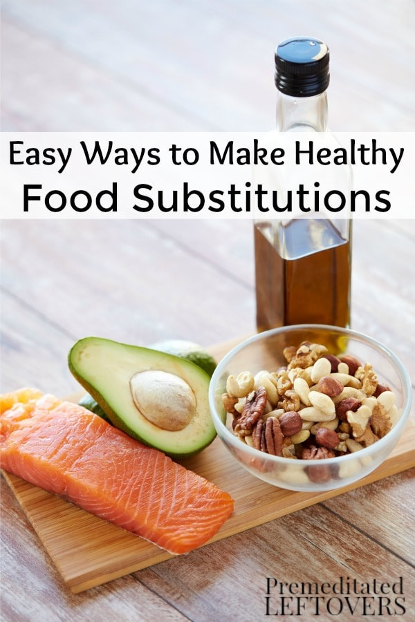 Easy Healthy Snacks To Make
 Easy Ways to Make Healthy Food Substitutions