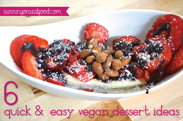 Easy Healthy Vegan Desserts
 6 Healthy Quick and Easy Vegan Dessert Ideas to Satisfy