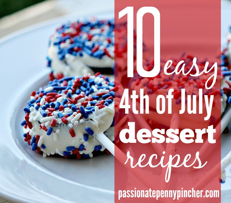 Easy July 4 Desserts
 10 Easy 4th of July Dessert Recipes