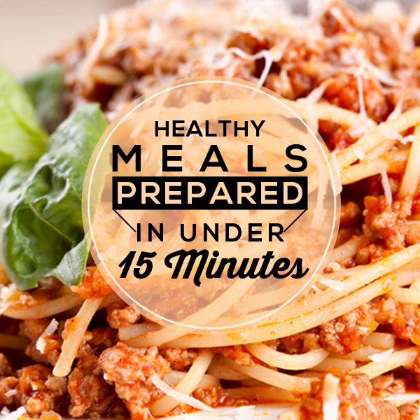 Easy Quick Healthy Dinners
 Healthy Meals to Prepare in Under 15 Minutes