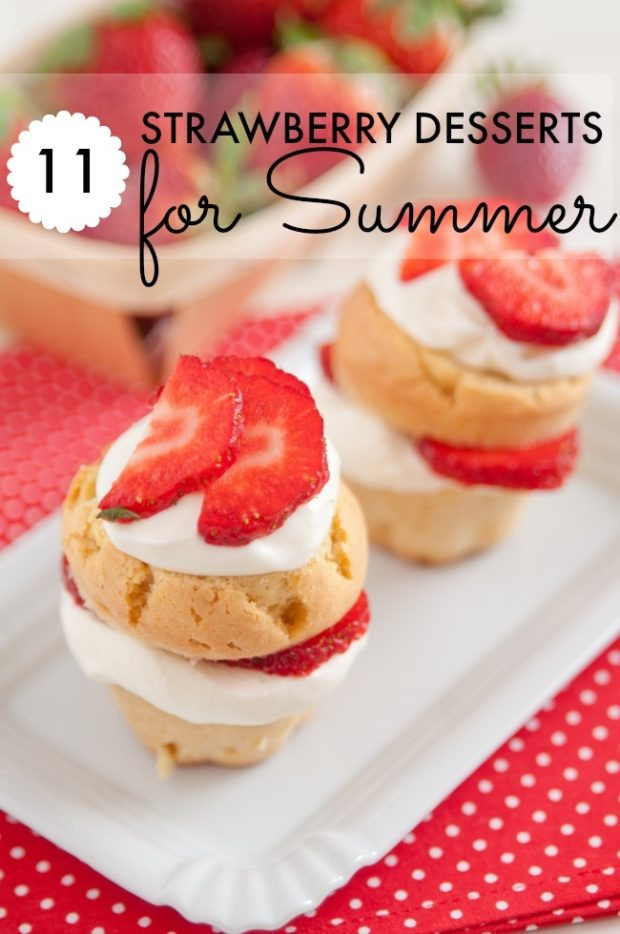 Easy Summer Desserts For A Party
 11 Quick & Easy Summer Strawberry Desserts