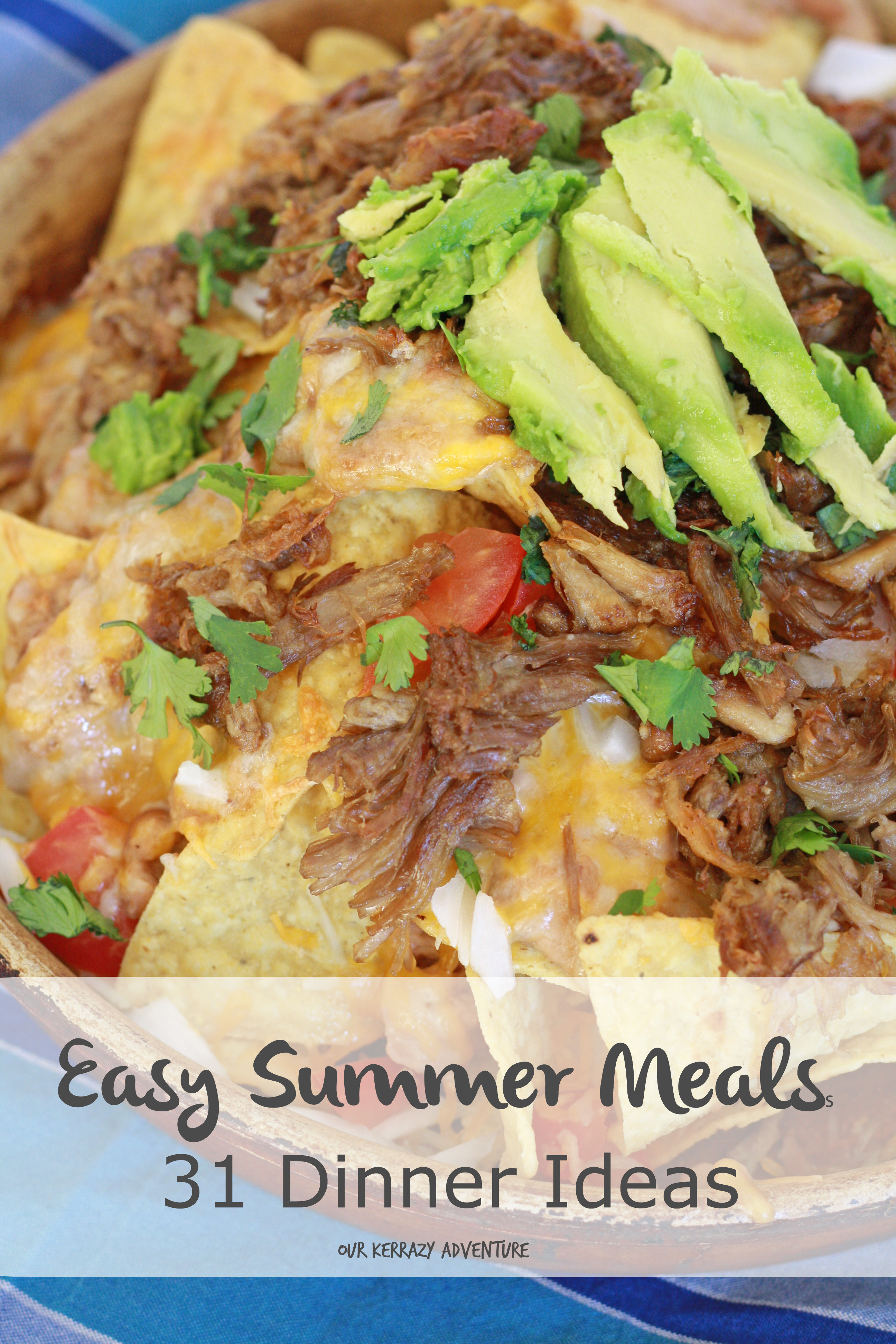 Easy Summer Dinners For Family
 Easy Summer Meals 31 Dinner Ideas Our Kerrazy Adventure