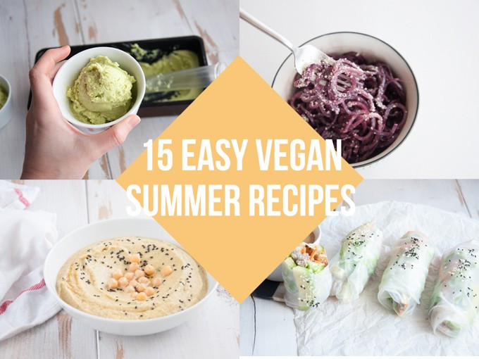 Easy Vegan Summer Recipes
 15 Easy Vegan Summer Recipes