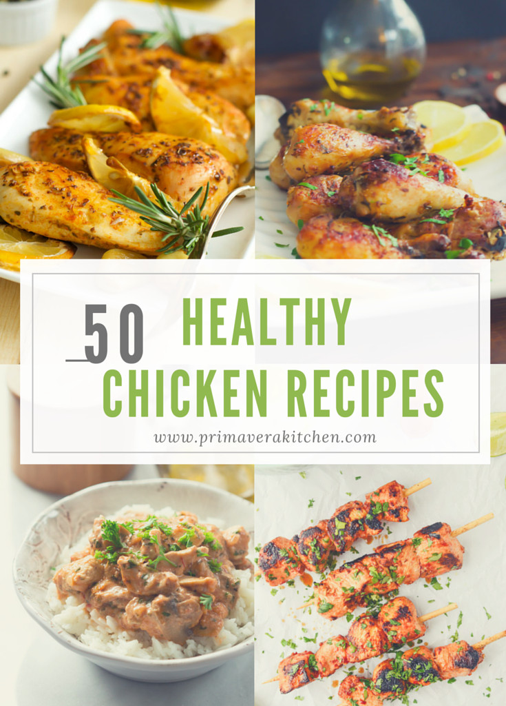 Extremely Healthy Dinners
 50 Healthy Chicken Recipes Primavera Kitchen