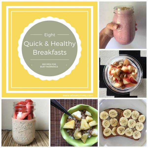 Fast Easy Healthy Breakfast
 8 Quick & Healthy Breakfasts for Busy Mornings