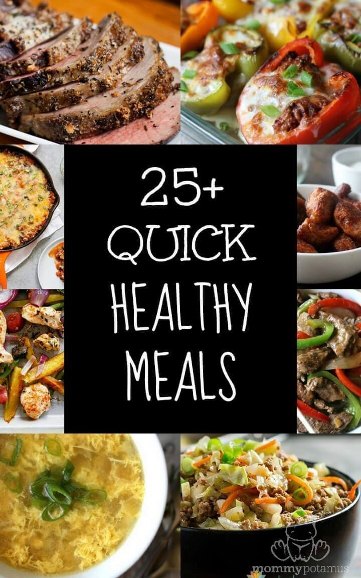 Fast Easy Healthy Dinner
 25 Quick Healthy Meals