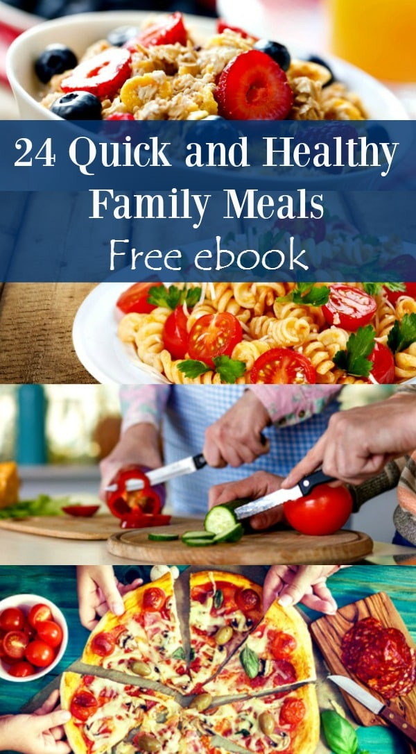 Fast Healthy Dinners For Family
 24 Healthy and Quick Family Meals Free Ebook