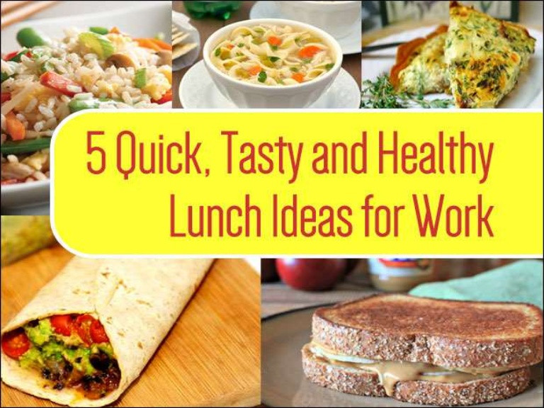 Fast Healthy Lunches For Work
 5 Healthy Lunch Ideas For Work That Are Home Cooked