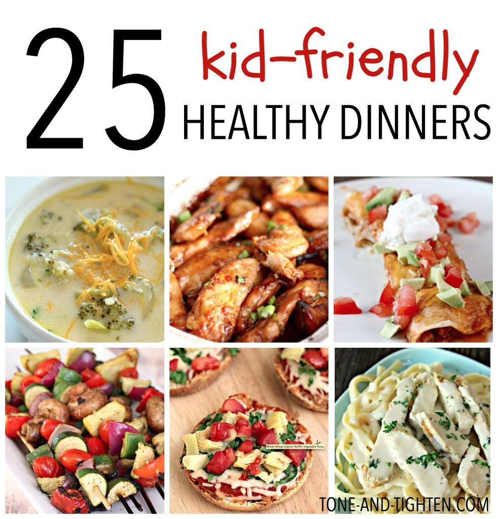 Fun Healthy Dinners
 25 Kid Friendly Healthy Dinners