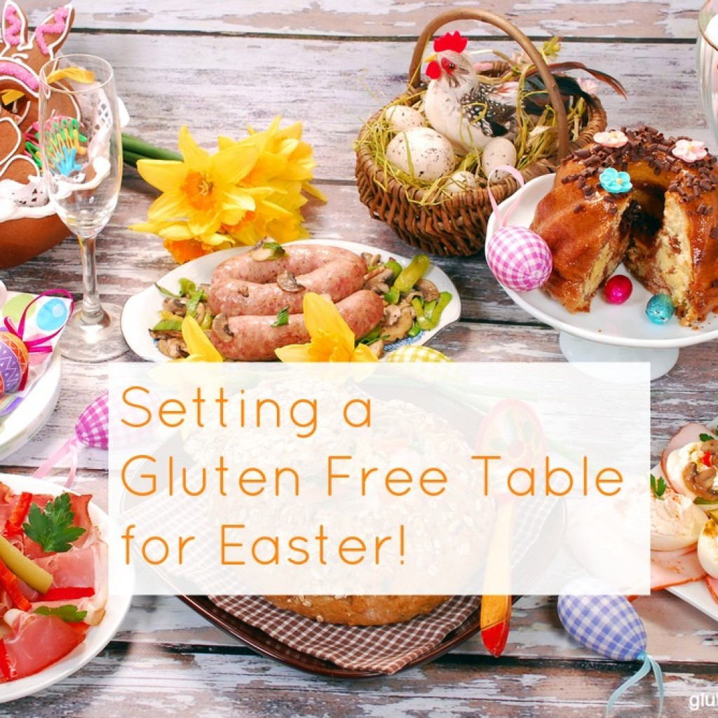 Gluten Free Easter Dinner
 Gluten Free Easter Dinner – How to Set a Gluten Free Table