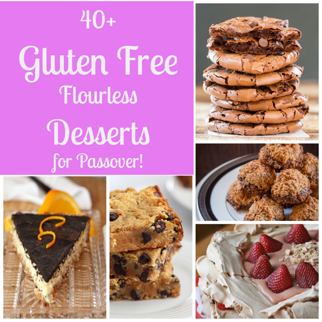 Gluten Free Passover Recipes
 40 Flourless Gluten Free Desserts for Passover What Jew