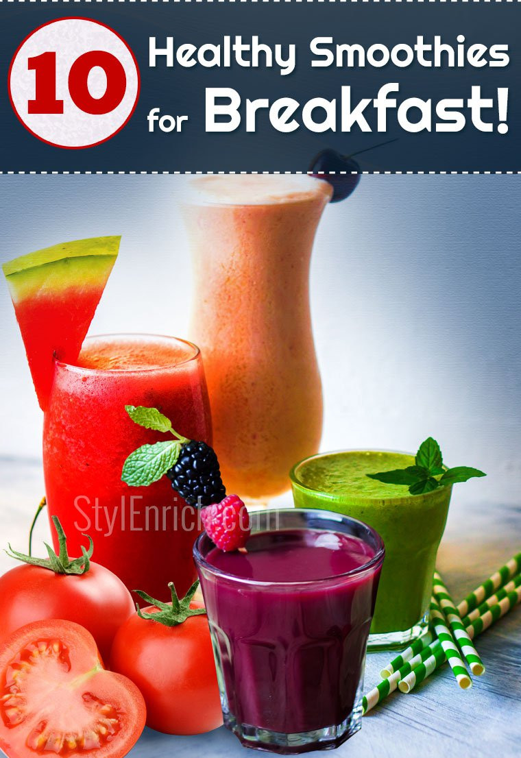 Good Healthy Smoothies For Breakfast
 How To Make A Smoothie 10 Healthy Smoothies For