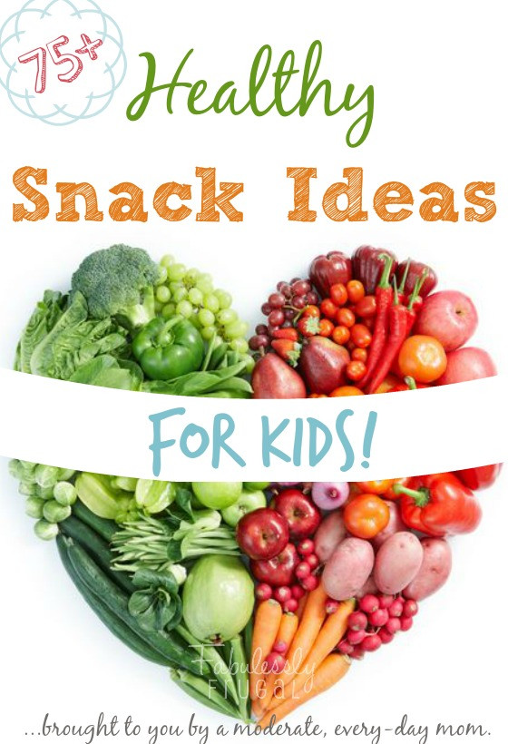 Good Healthy Snacks For Kids
 75 Healthy Snack Ideas for Kids