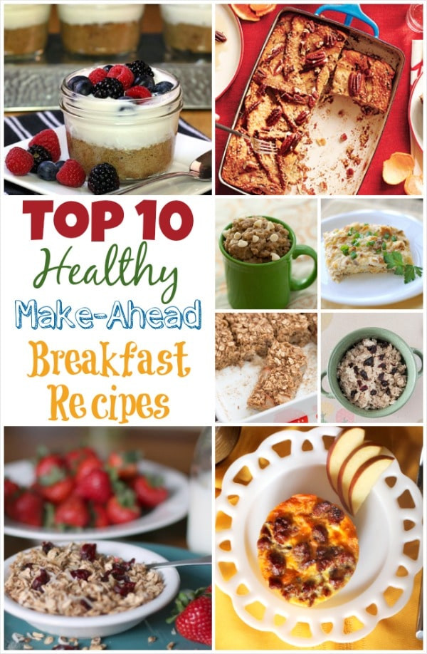 Great Healthy Breakfast
 Top 10 Healthy Make Ahead Breakfast Recipes