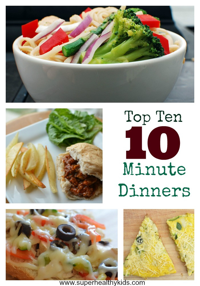 Great Healthy Dinners
 Top 10 Ideas for 10 Minute Dinners