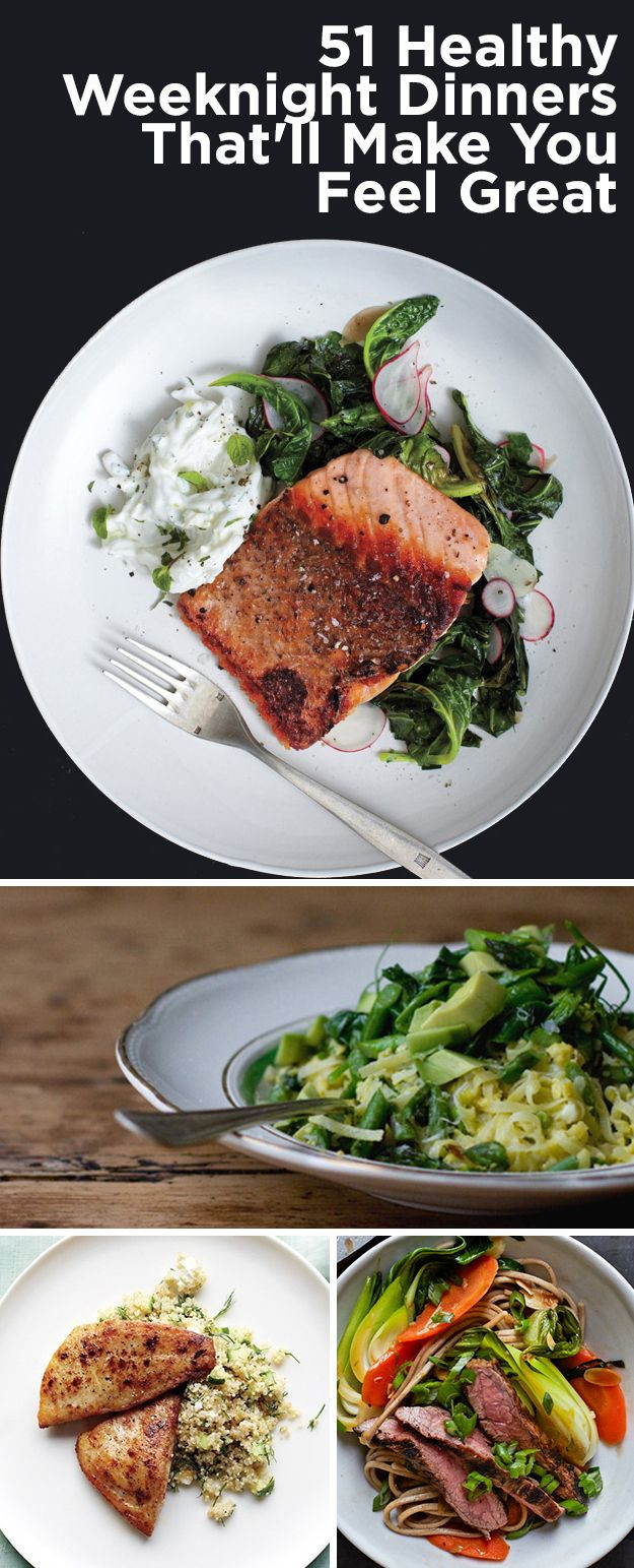 Great Healthy Dinners
 51 Healthy Weeknight Dinners That ll Make You Feel Great