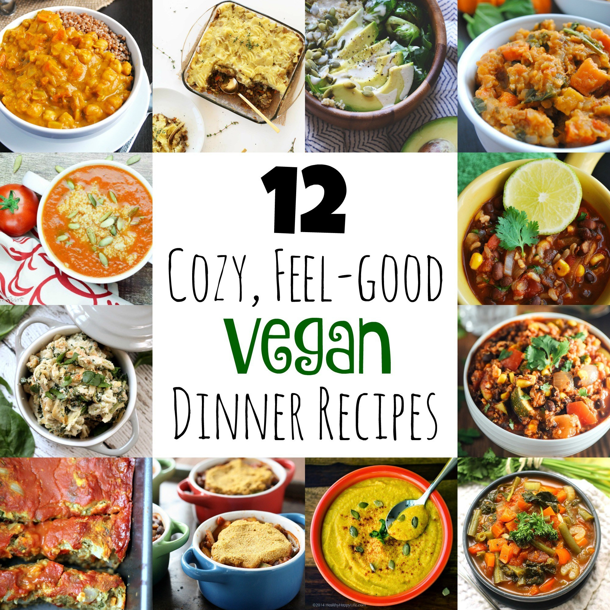 Great Healthy Dinners
 12 Cozy Feel Good Vegan Dinner Recipes