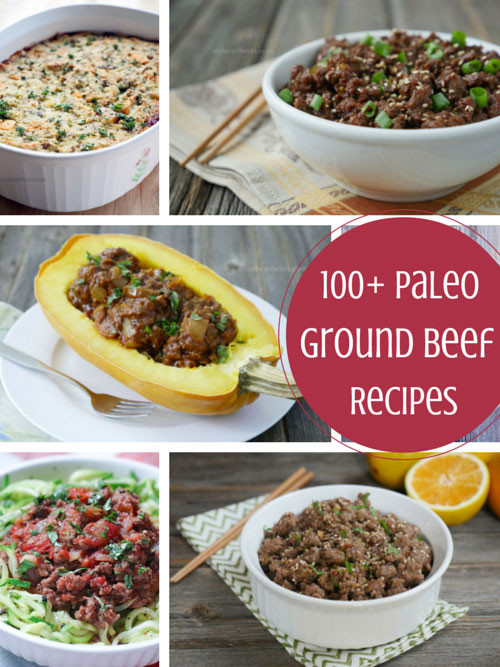 Ground Beef Recipes Healthy Paleo
 100 Paleo Ground Beef Recipes My Heart Beets