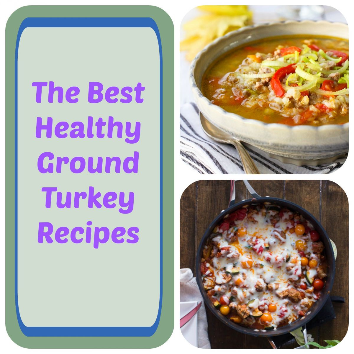 Ground Turkey Healthy Recipes
 23 Healthy Ground Turkey Recipes to Tempt You