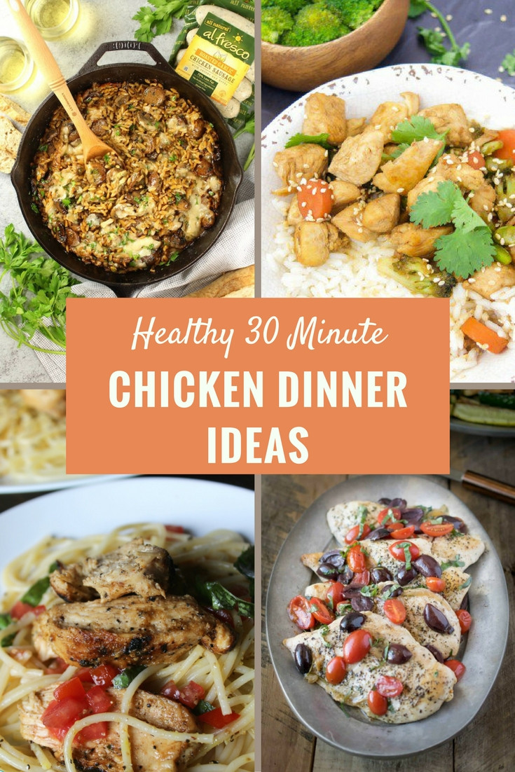 Healthy 30 Minute Dinners
 Simple and Easy Healthy Chicken Dinner Recipes in 30