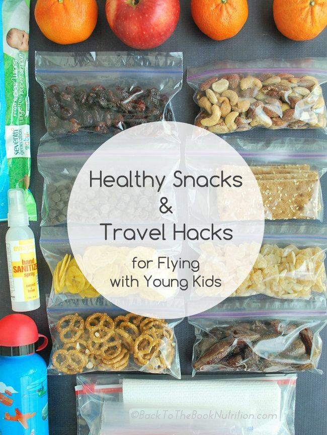 Healthy Airplane Snacks
 Healthy Snacks & Travel Hacks for Flying with Young Kids