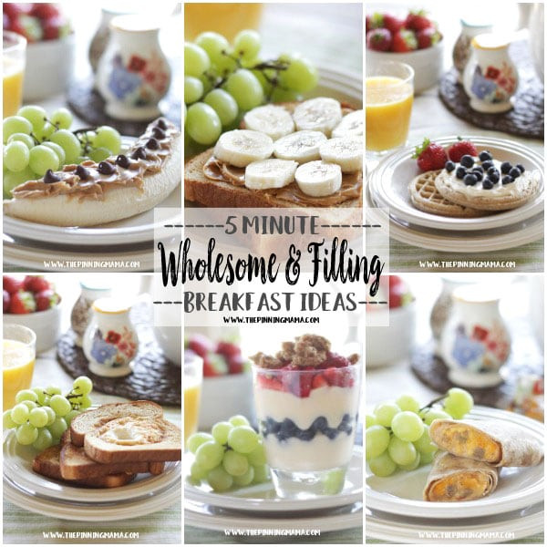 Healthy And Filling Breakfast
 6 Easy & Filling 5 Minute Breakfasts for Busy Mornings