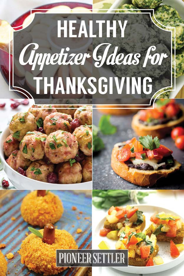 Healthy Appetizers For Thanksgiving
 17 Healthy Appetizer Ideas for Thanksgiving Day