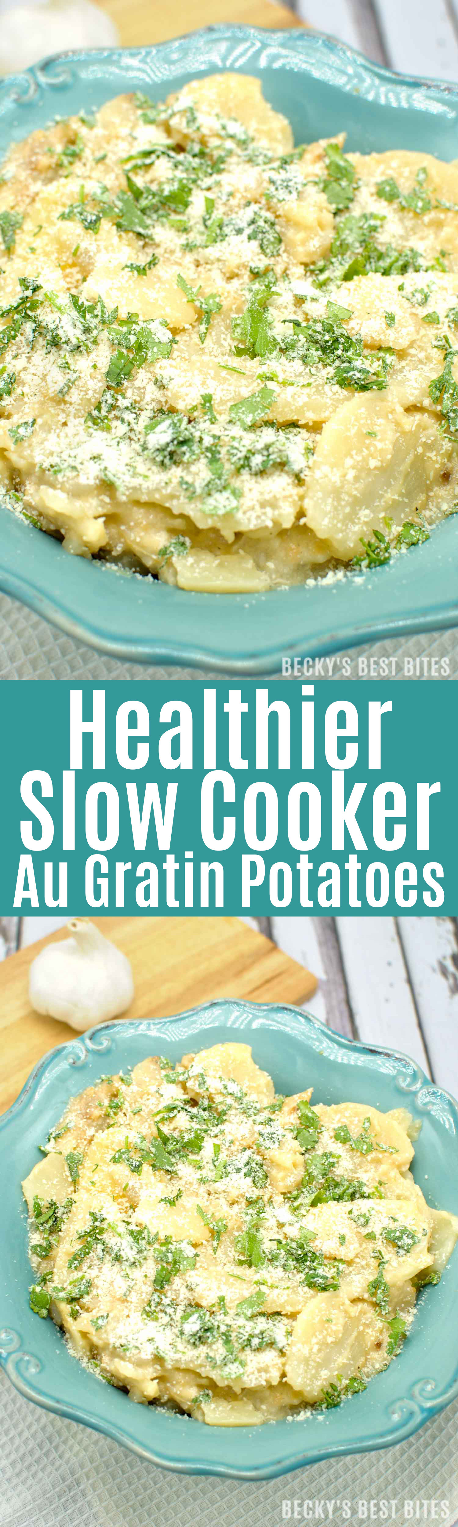 Healthy Au Gratin Potatoes
 Healthier Slow Cooker Au Gratin Potatoes