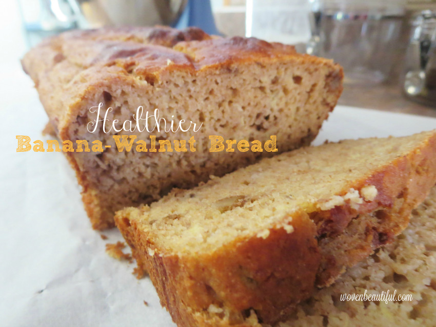 Healthy Banana Walnut Bread
 Healthier Banana Walnut Bread