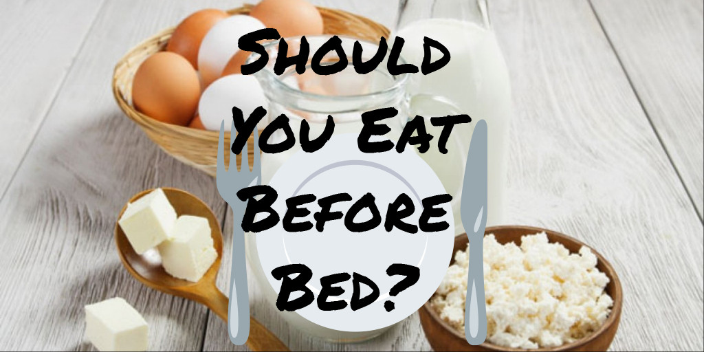 Healthy Bedtime Snacks Bodybuilding
 Foods To Avoid Before Bed Bodybuilding