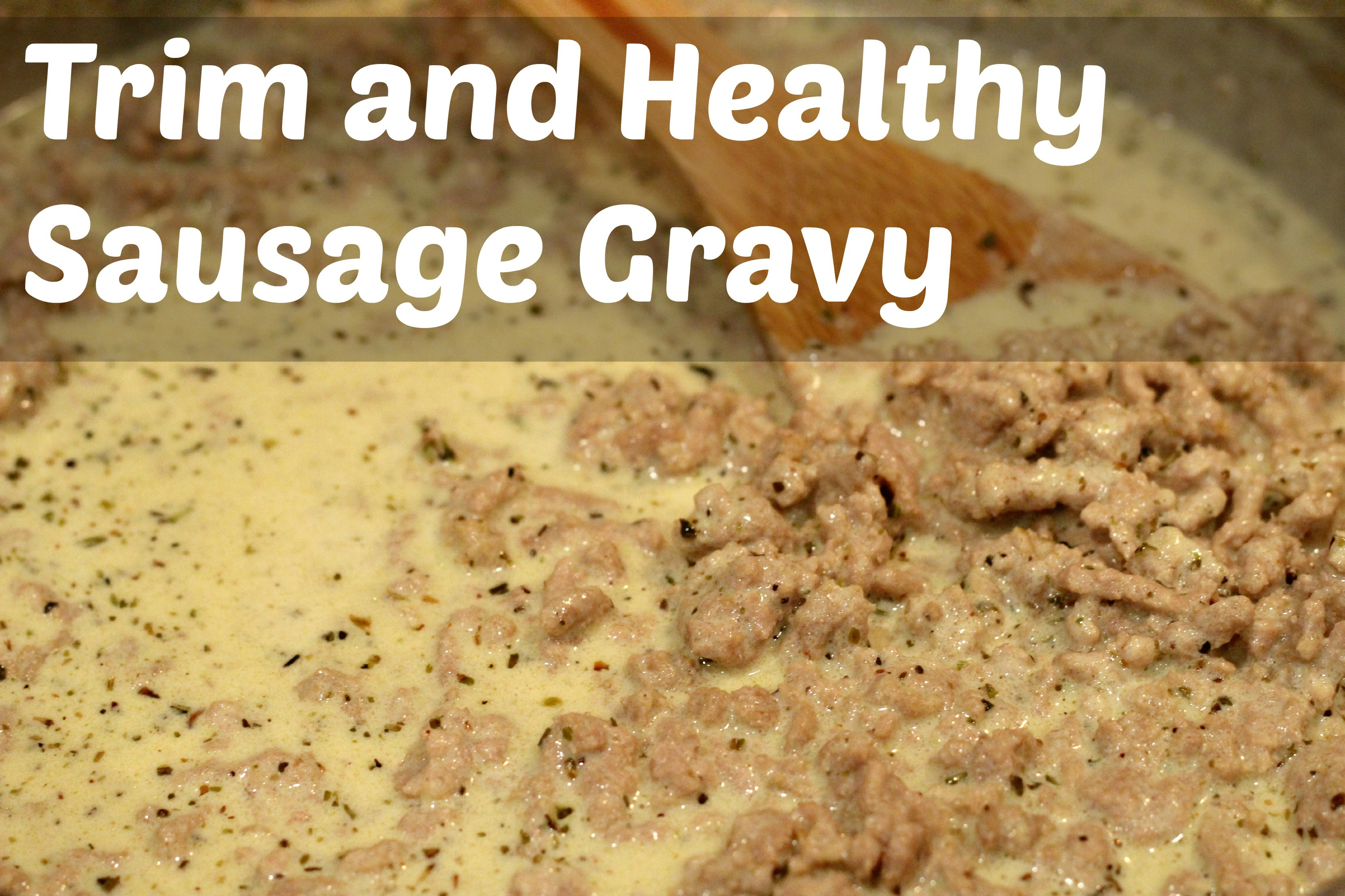 Healthy Biscuits And Gravy
 Trim and Healthy Biscuits and Sausage Gravy Grassfed Mama