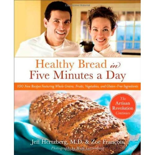 Healthy Bread In 5 Minutes A Day Best 20 Giveaway Healthy Bread In Five Minutes A Day