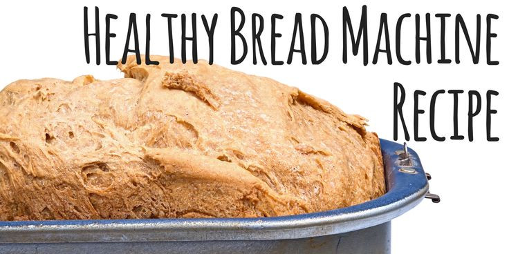 Healthy Bread Machine Recipes
 1000 images about Healthy living on Pinterest