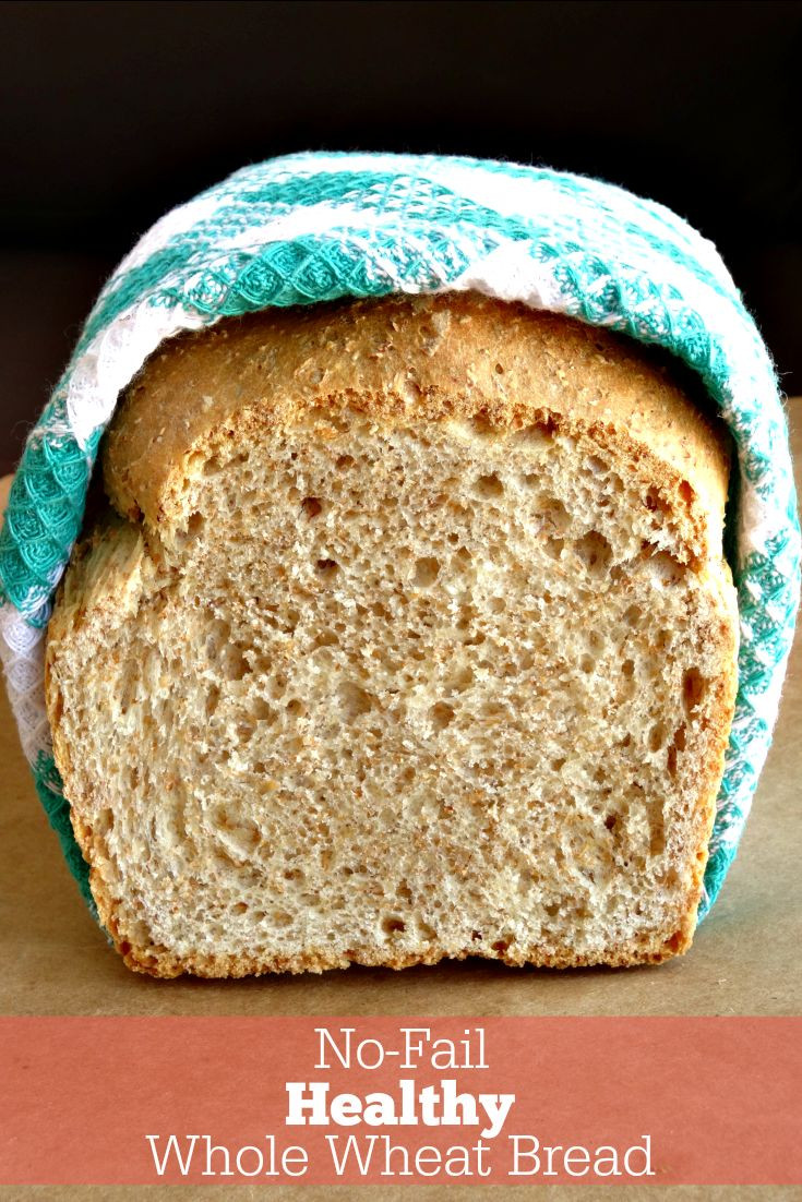 Healthy Bread To Eat
 No Fail Healthy Whole Wheat Bread Recipe With this simple